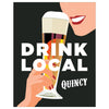 Drink Local Quincy Magnet & Greeting Card