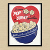 I'm Gonna Pop a Corny Question Valentine Print