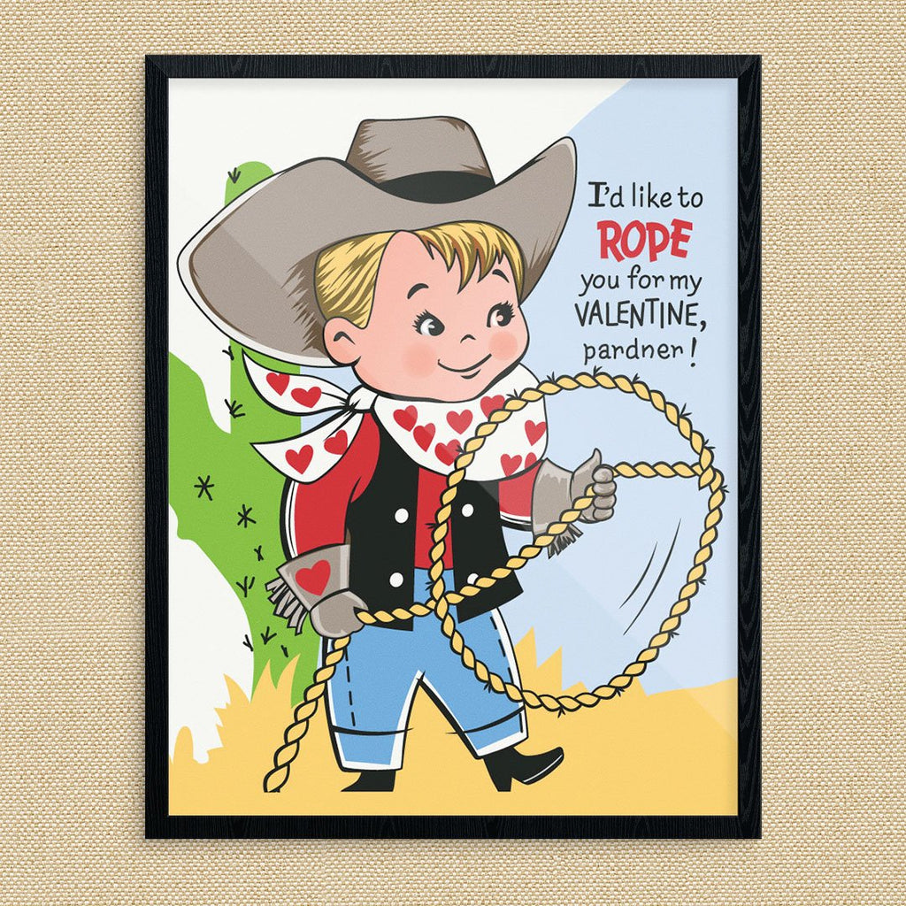 I'd Like to Rope You For My Valentine Pardner! Print