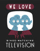 We Love Binge Watching TV Magnet