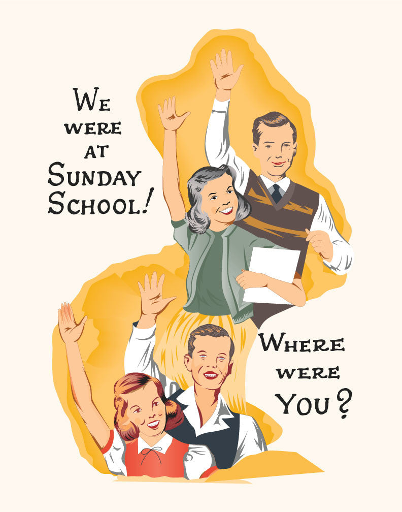 We Were at Sunday School Where Were You? Magnet