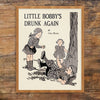 Oops! Little Bobby's Drunk Again 11 x 14 Print