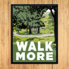 Walk More 11 x 14 Print