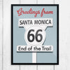 Greetings From RTE 66 Santa Monica End of Trail 11 x 14 Print