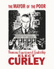 Elect James Michael Curley The Mayor of the Poor Magnet