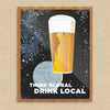 Think Global Drink Local 11 x 14 Print