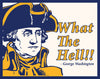 George Washington What The Hell!! Magnet