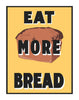 Eat More Bread Magnet