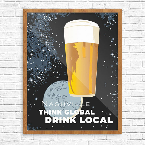 Nashville Think Global Drink Local Print
