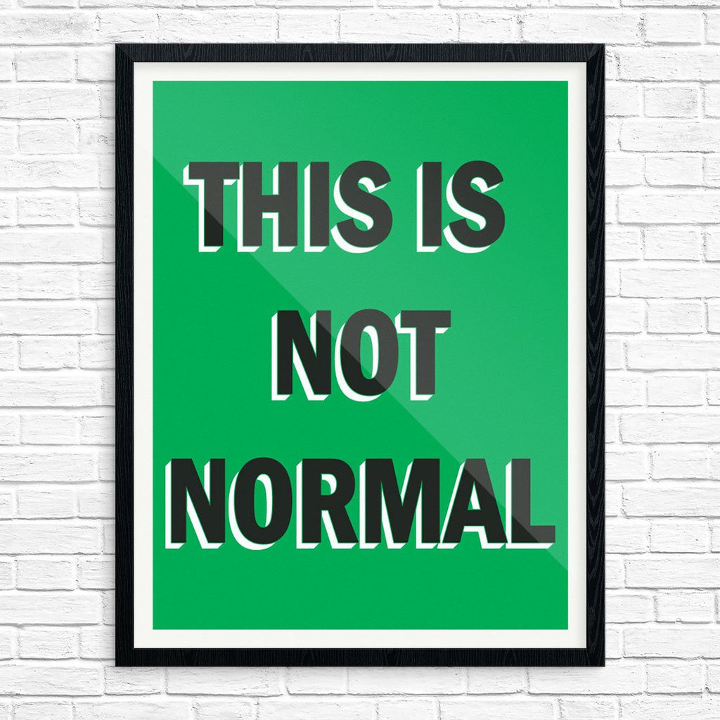 This Is Not Normal Print