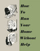 How To Run Your Home Without Help Magnet