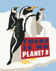 There Is No Planet B Global Warming Penguins Magnet